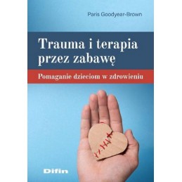 Trauma i terapia przez zabawę