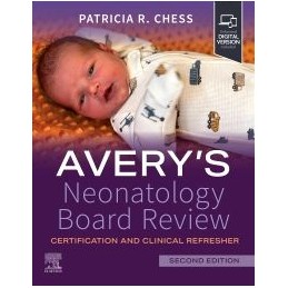 Avery's Neonatology Board Review