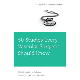 50 Studies Every Vascular Surgeon Should Know