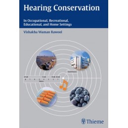 Hearing Conservation: In Occupational, Recreational, Educational, and Home Settings