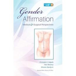 Gender Affirmation: Medical and Surgical Perspectives