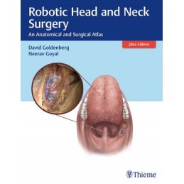 Robotic Head and Neck Surgery: An Anatomical and Surgical Atlas