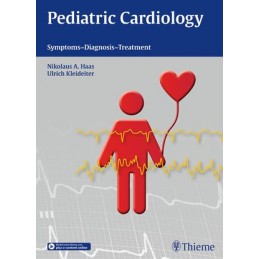 Pediatric Cardiology: Symptoms - Diagnosis - Treatment