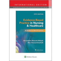 Evidence-Based Practice in Nursing & Healthcare: A Guide to Best Practice