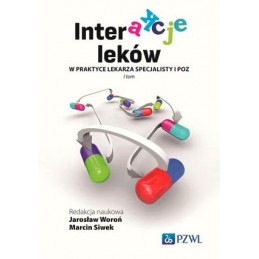 Interakcje leków w praktyce lekarza specjalisty i lekarza POZ. Tom 1.