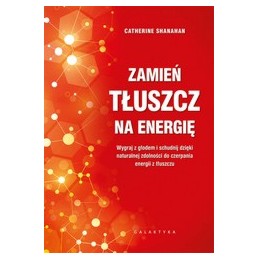 Zamień tłuszcz na energię