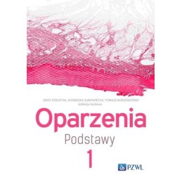 Oparzenia. Podstawy. Tom 1