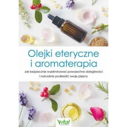 Olejki eteryczne i aromaterapia