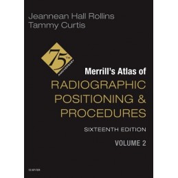 Merrill's Atlas of Radiographic Positioning and Procedures - Volume 2