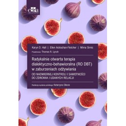 Radykalnie otwarta terapia dialektyczno-behawioralna (RO DBT) w zaburzeniach odżywiania