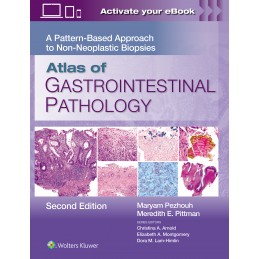 Atlas of Gastrointestinal Pathology: A Pattern Based Approach to Non-Neoplastic Biopsies