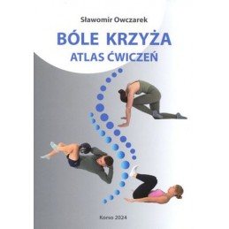 Bóle krzyża  Atlas ćwiczeń.