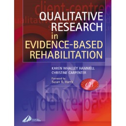 Qualitative Research in Evidence-Based Rehabilitation