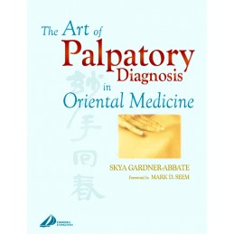 The Art of Palpatory Diagnosis in Oriental Medicine