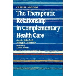 The Therapeutic Relationship in Complementary Health Care