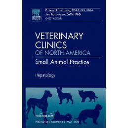 Hepatology, An Issue of Veterinary Clinics: Small Animal Practice