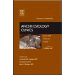 Obstetric Anesthesia, An Issue of Anesthesiology Clinics