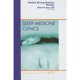 Positive Airway Pressure Therapy, An Issue of Sleep Medicine Clinics