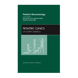 Pediatric Rheumatology, An Issue of Pediatric Clinics