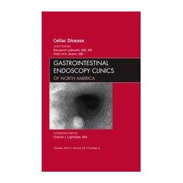 Celiac Disease, An Issue of Gastrointestinal Endoscopy Clinics