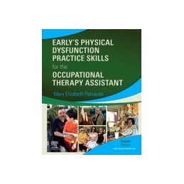 Early's Physical Dysfunction Practice Skills for the Occupational Therapy Assistant