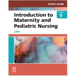 Study Guide for Introduction to Maternity and Pediatric Nursing