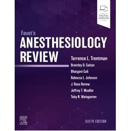 Faust's Anesthesiology Review