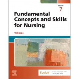 Fundamental Concepts and Skills for Nursing