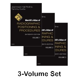 Merrill's Atlas of Radiographic Positioning and Procedures - 3-Volume Set