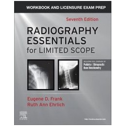 Workbook and Licensure Exam Prep for Radiography Essentials for Limited Practice