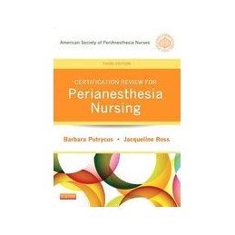 Certification Review for PeriAnesthesia Nursing