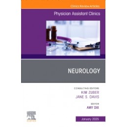 Neurology, An Issue of Physician Assistant Clinics