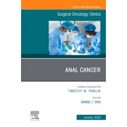 Anal Cancer, An Issue of Surgical Oncology Clinics of North America