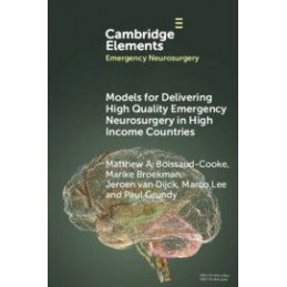 Models for Delivering High Quality Emergency Neurosurgery in High Income Countries