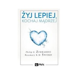 Żyj lepiej, kochaj mądrzej