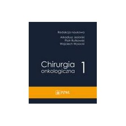 Chirurgia onkologiczna - tom 1