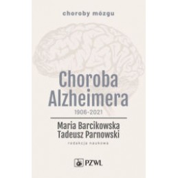 Choroba Alzheimera 1906-2021