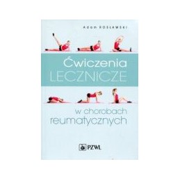 Ćwiczenia lecznicze w chorobach reumatycznych - poradnik dla pacjentów