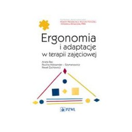 Ergonomia i adaptacje w terapii zajęciowej