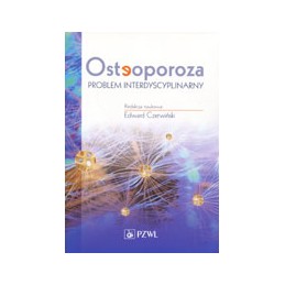 Osteoporoza - problem interdyscyplinarny