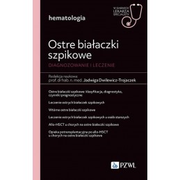 Ostre białaczki szpikowe. Diagnozowanie i leczenie.