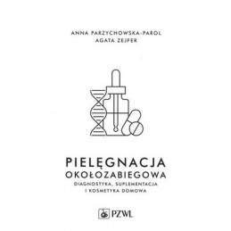 Pielęgnacja okołozabiegowa: diagnostyka, suplementacja i kosmetyka domowa