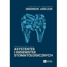 Podręcznik dla asystentek i higienistek stomatologicznych