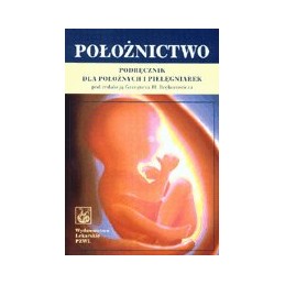 Położnictwo. Podręcznik dla...