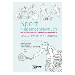 Sport niepełnosprawnych dla fizjoterapeutów i terapeutów zajęciowych