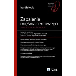 Zapalenie mięśnia sercowego - nowości w diagnostyce i leczeniu