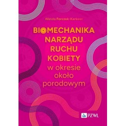 Biomechanika narządu ruchu kobiety w okresie okołoporodowym