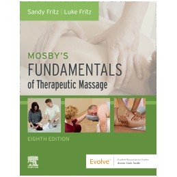 Mosby's Fundamentals of Therapeutic Massage