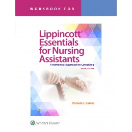 Workbook for Lippincott Essentials for Nursing Assistants: A Humanistic Approach to Caregiving