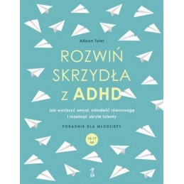 Rozwiń skrzydła z ADHD